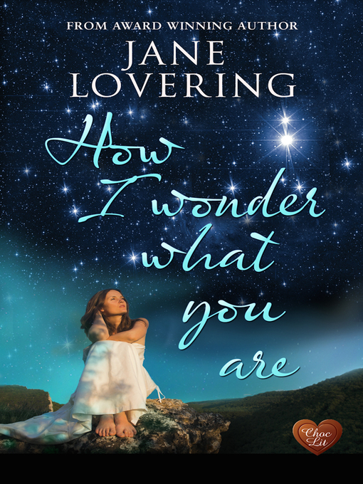 Title details for How I Wonder What You Are by Jane Lovering - Available